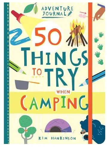 Adventure Journal: 50 Things to Try When Camping