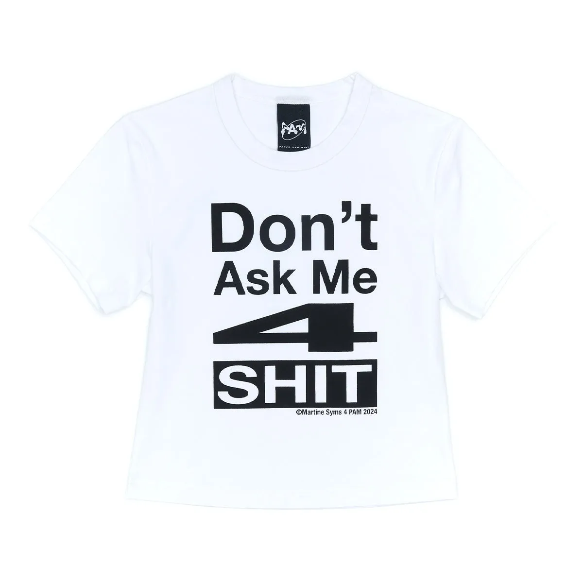   Martine Syms Don't Ask Me Baby Tee 'White'